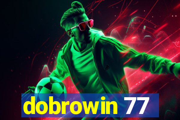 dobrowin 77